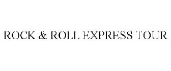 ROCK & ROLL EXPRESS TOUR