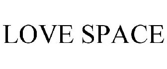 LOVE SPACE