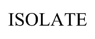 ISOLATE