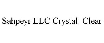 SAHPEYR LLC CRYSTAL. CLEAR