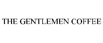 THE GENTLEMEN COFFEE