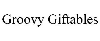 GROOVY GIFTABLES