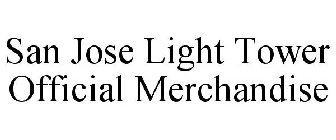 SAN JOSE LIGHT TOWER OFFICIAL MERCHANDISE
