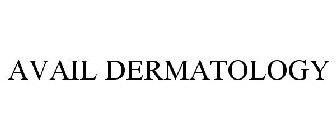 AVAIL DERMATOLOGY
