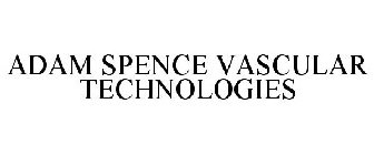 ADAM SPENCE VASCULAR TECHNOLOGIES