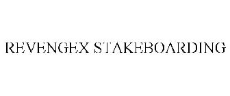 REVENGEX STAKEBOARDING