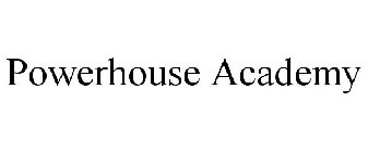 POWERHOUSE ACADEMY