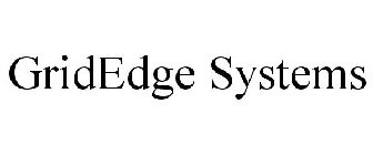 GRIDEDGE SYSTEMS