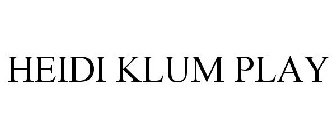 HEIDI KLUM PLAY