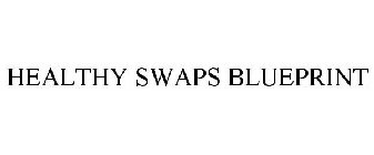 HEALTHY SWAPS BLUEPRINT