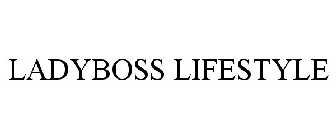 LADYBOSS LIFESTYLE