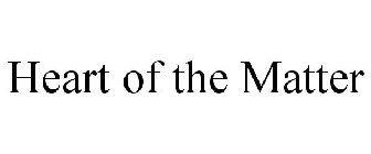HEART OF THE MATTER