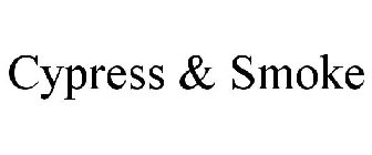 CYPRESS & SMOKE