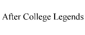 AFTER COLLEGE LEGENDS