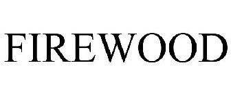 FIREWOOD