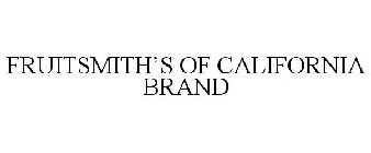 FRUITSMITH'S OF CALIFORNIA BRAND