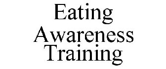 EATING AWARENESS TRAINING