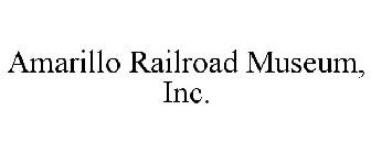 AMARILLO RAILROAD MUSEUM, INC.