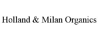 HOLLAND & MILAN ORGANICS