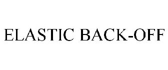 ELASTIC BACK-OFF