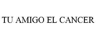 TU AMIGO EL CANCER