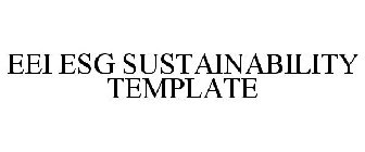 EEI ESG SUSTAINABILITY TEMPLATE