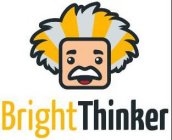 BRIGHTTHINKER