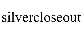 SILVERCLOSEOUT