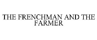 THE FRENCHMAN AND THE FARMER