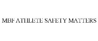 MBF ATHLETE SAFETY MATTERS