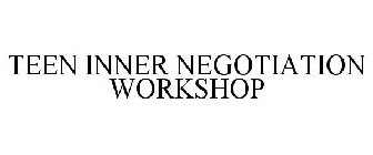 TEEN INNER NEGOTIATION WORKSHOP