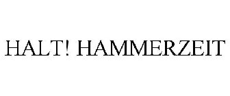 HALT! HAMMERZEIT