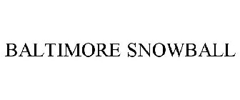 BALTIMORE SNOWBALL