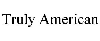 TRULY AMERICAN