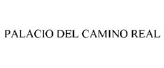 PALACIO DEL CAMINO REAL
