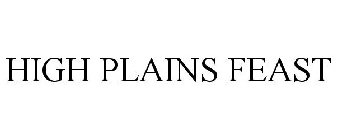 HIGH PLAINS FEAST