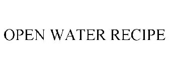 OPEN WATER RECIPE