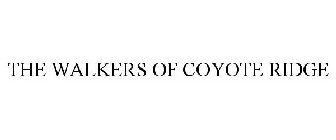 THE WALKERS OF COYOTE RIDGE