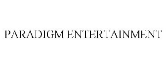 PARADIGM ENTERTAINMENT