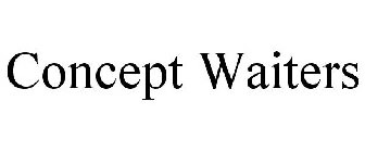 CONCEPT WAITERS