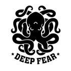 DEEP FEAR