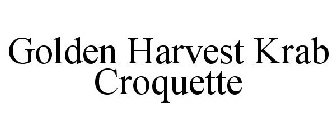GOLDEN HARVEST KRAB CROQUETTE