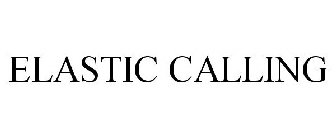 ELASTIC CALLING