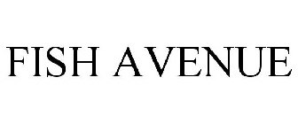 FISH AVENUE