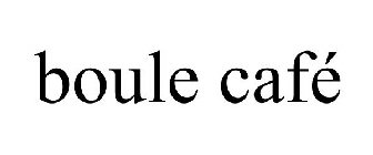 BOULE CAFÉ