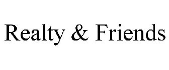 REALTY & FRIENDS