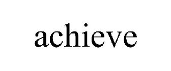 ACHIEVE