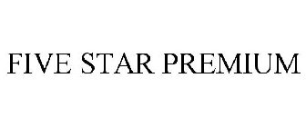 FIVE STAR PREMIUM