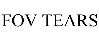 FOV TEARS