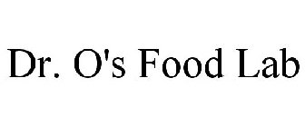 DR. O'S FOOD LAB